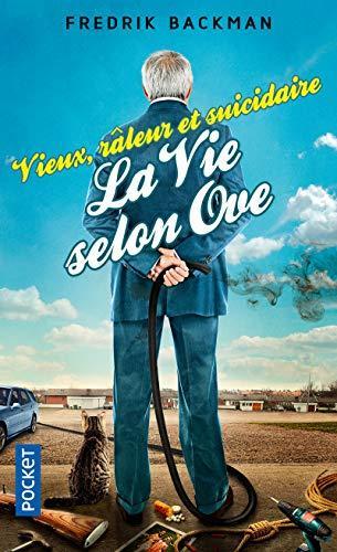 Fredrik Backman: Vieux, râleur et suicidaire, la vie selon Ove (French language, 2015)